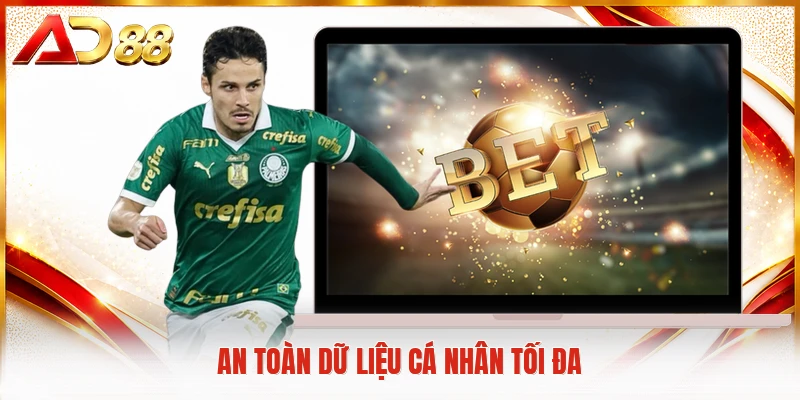 An toàn dữ liệu cá nhân tối đa